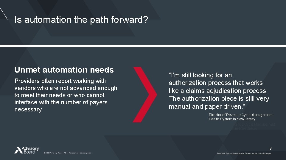 Is automation the path forward? Unmet automation needs Providers often report working with vendors