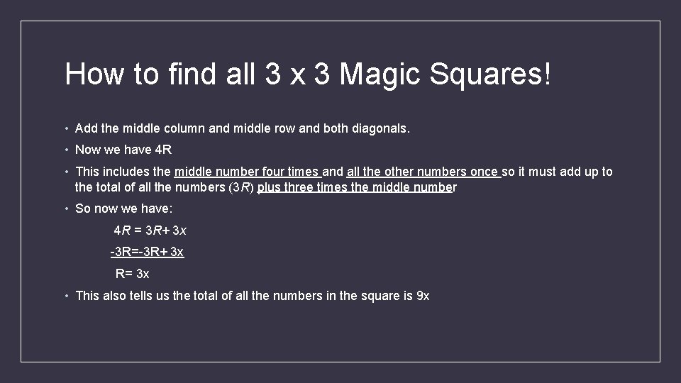 How to find all 3 x 3 Magic Squares! • Add the middle column