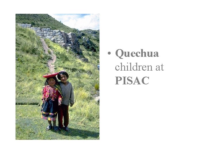  • Quechua children at PISAC 