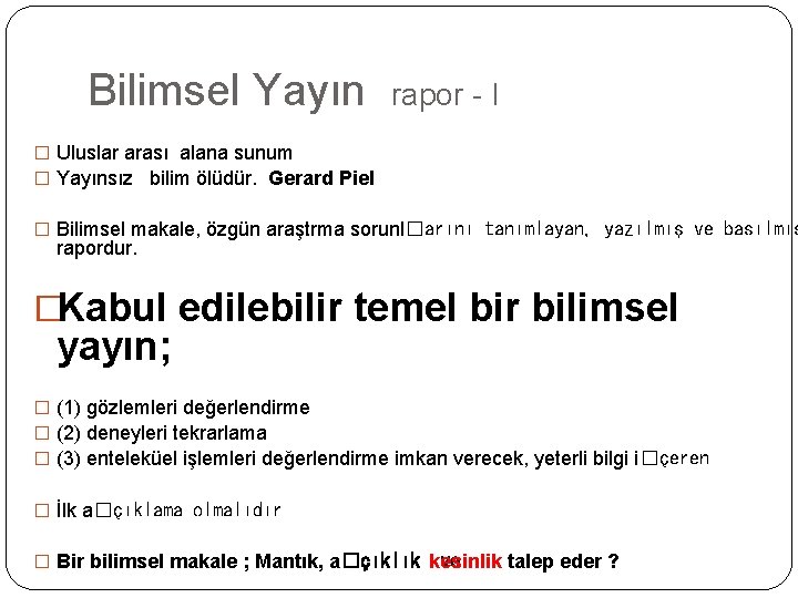 Bilimsel Yayın rapor - I � Uluslar arası alana sunum � Yayınsız bilim ölüdür.