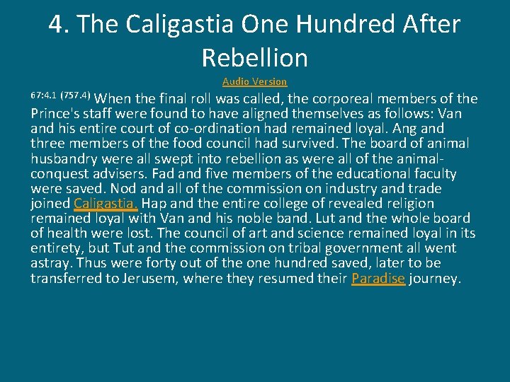 4. The Caligastia One Hundred After Rebellion Audio Version When the final roll was