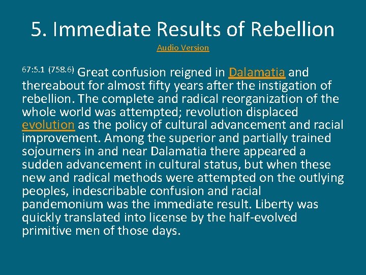 5. Immediate Results of Rebellion Audio Version Great confusion reigned in Dalamatia and thereabout