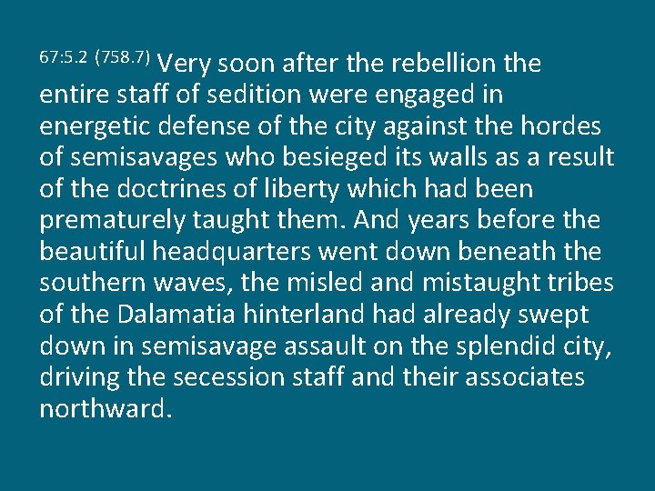 Very soon after the rebellion the entire staff of sedition were engaged in energetic