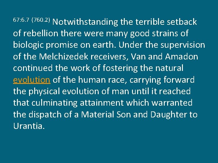 Notwithstanding the terrible setback of rebellion there were many good strains of biologic promise