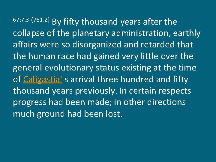 By fifty thousand years after the collapse of the planetary administration, earthly affairs were