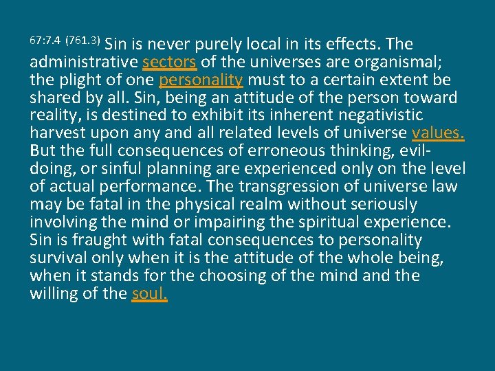 Sin is never purely local in its effects. The administrative sectors of the universes