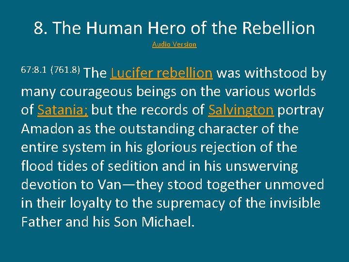 8. The Human Hero of the Rebellion Audio Version The Lucifer rebellion was withstood