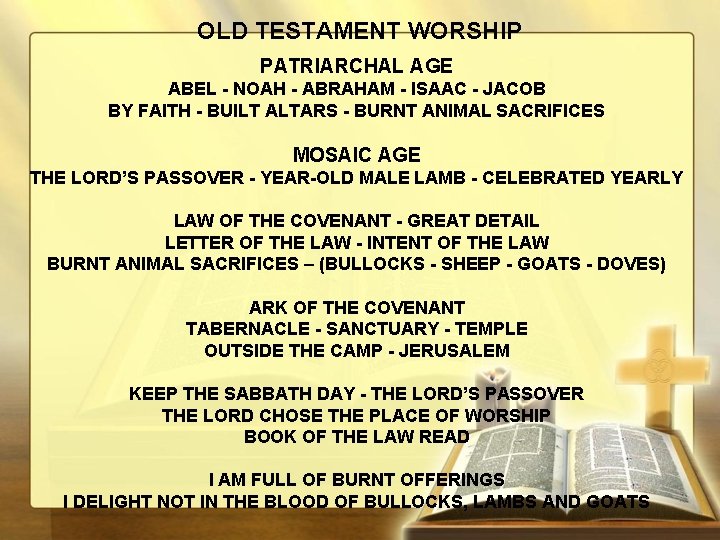 OLD TESTAMENT WORSHIP PATRIARCHAL AGE ABEL - NOAH - ABRAHAM - ISAAC - JACOB