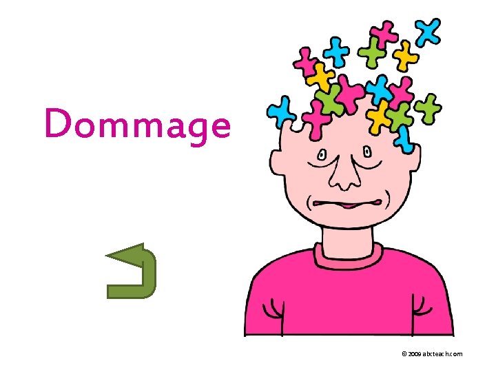 Dommage © 2009 abcteach. com 