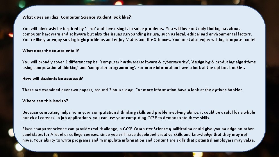 What does an ideal Computer Science student look like? You will obviously be inspired