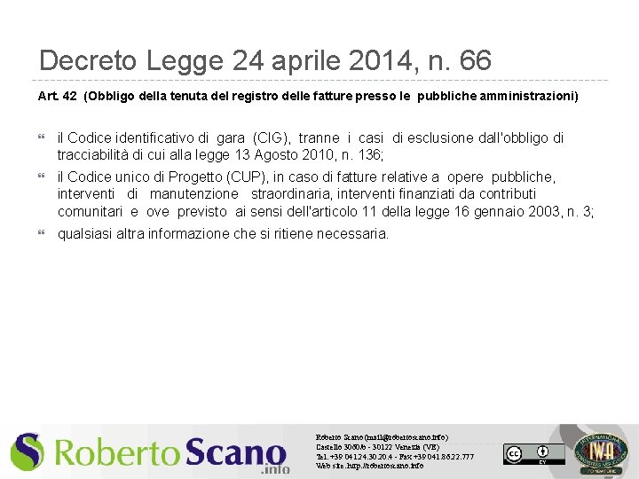 Decreto Legge 24 aprile 2014, n. 66 Art. 42 (Obbligo della tenuta del registro