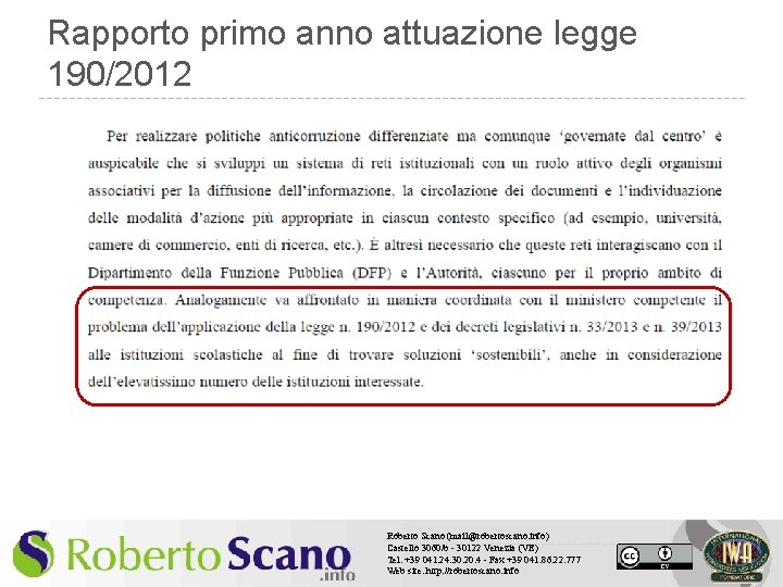 Rapporto primo anno attuazione legge 190/2012 Roberto Scano (mail@robertoscano. info) Castello 3060/b - 30122