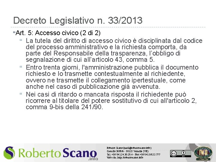 Decreto Legislativo n. 33/2013 Art. 5: Accesso civico (2 di 2) La tutela del