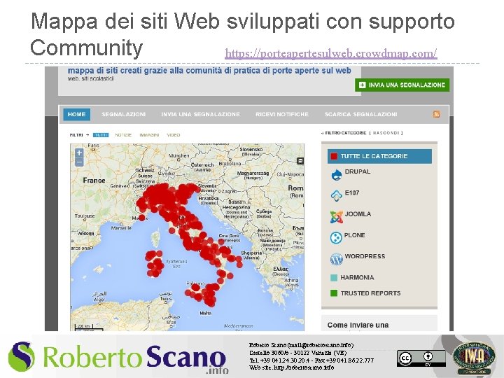 Mappa dei siti Web sviluppati con supporto Community https: //porteapertesulweb. crowdmap. com/ Roberto Scano