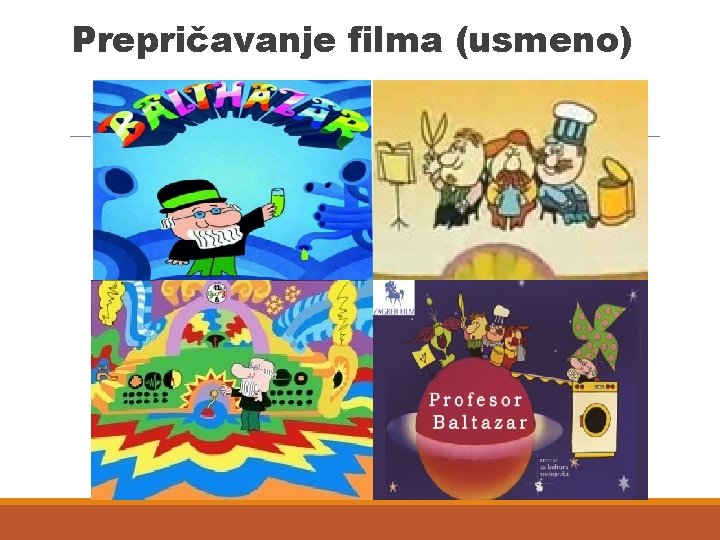 Prepričavanje filma (usmeno) 