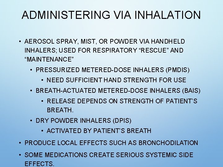 ADMINISTERING VIA INHALATION • AEROSOL SPRAY, MIST, OR POWDER VIA HANDHELD INHALERS; USED FOR ADMINISTERING VIA INHALATION • AEROSOL SPRAY, MIST, OR POWDER VIA HANDHELD INHALERS; USED FOR