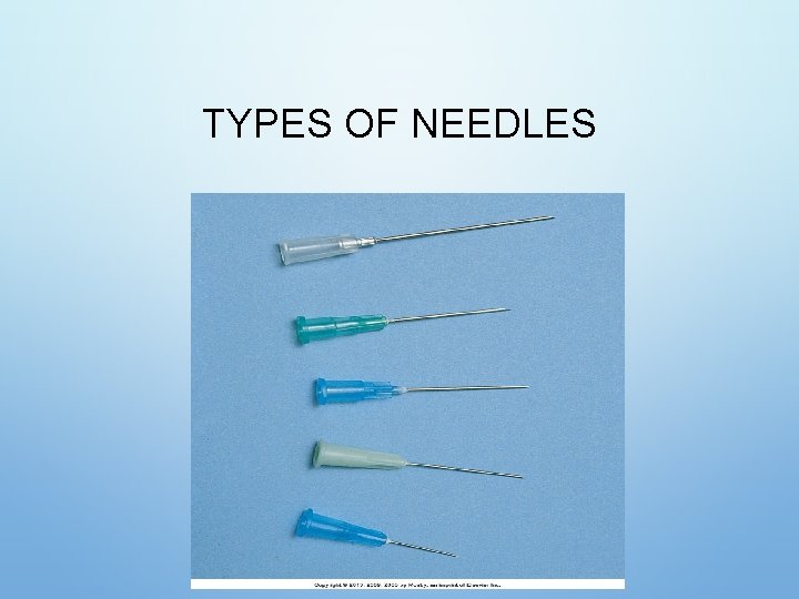 TYPES OF NEEDLES TYPES OF NEEDLES
