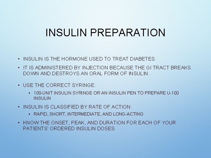 INSULIN PREPARATION • INSULIN IS THE HORMONE USED TO TREAT DIABETES. • IT IS INSULIN PREPARATION • INSULIN IS THE HORMONE USED TO TREAT DIABETES. • IT IS