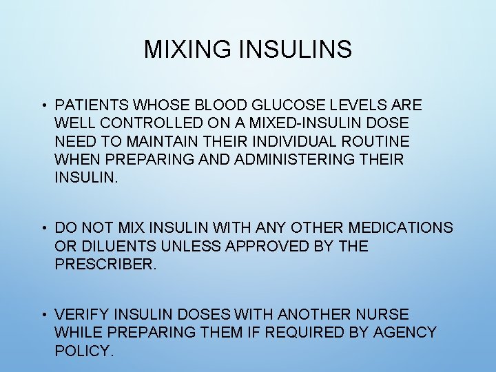 MIXING INSULINS • PATIENTS WHOSE BLOOD GLUCOSE LEVELS ARE WELL CONTROLLED ON A MIXED-INSULIN MIXING INSULINS • PATIENTS WHOSE BLOOD GLUCOSE LEVELS ARE WELL CONTROLLED ON A MIXED-INSULIN