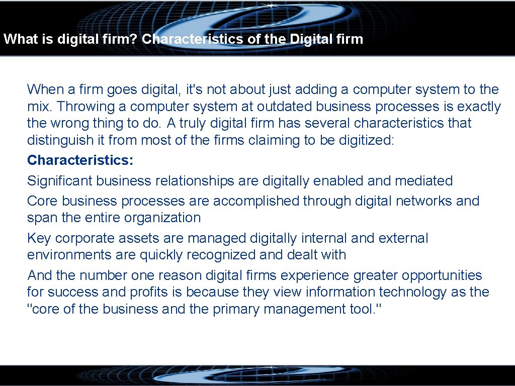 What is digital firm? Characteristics of the Digital firm When a firm goes digital,