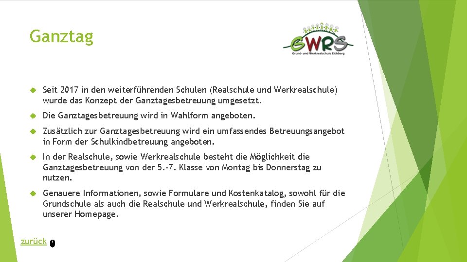 Ganztag Seit 2017 in den weiterführenden Schulen (Realschule und Werkrealschule) wurde das Konzept der