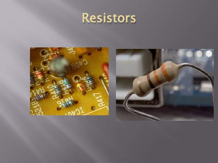 Resistors 