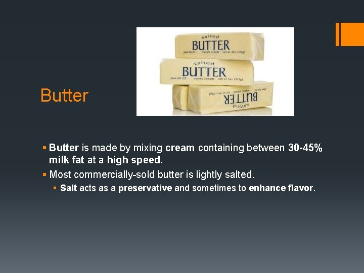 Butter § Butter is made by mixing cream containing between 30 -45% milk fat