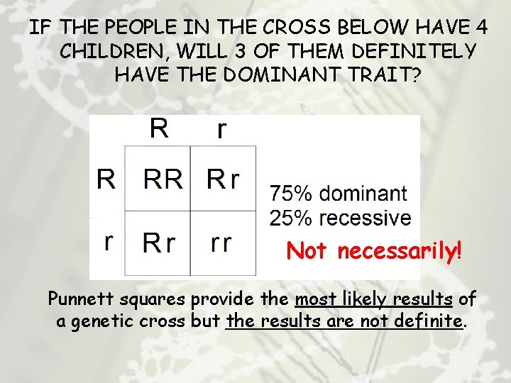 IF THE PEOPLE IN THE CROSS BELOW HAVE 4 CHILDREN, WILL 3 OF THEM