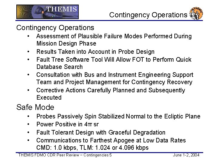 Contingency Operations • • • Assessment of Plausible Failure Modes Performed During Mission Design