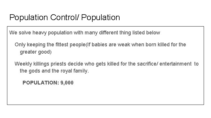 Population Control/ Population We solve heavy population with many different thing listed below Only