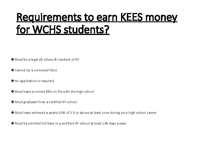 Requirements to earn KEES money for WCHS students? Must be a legal US citizen