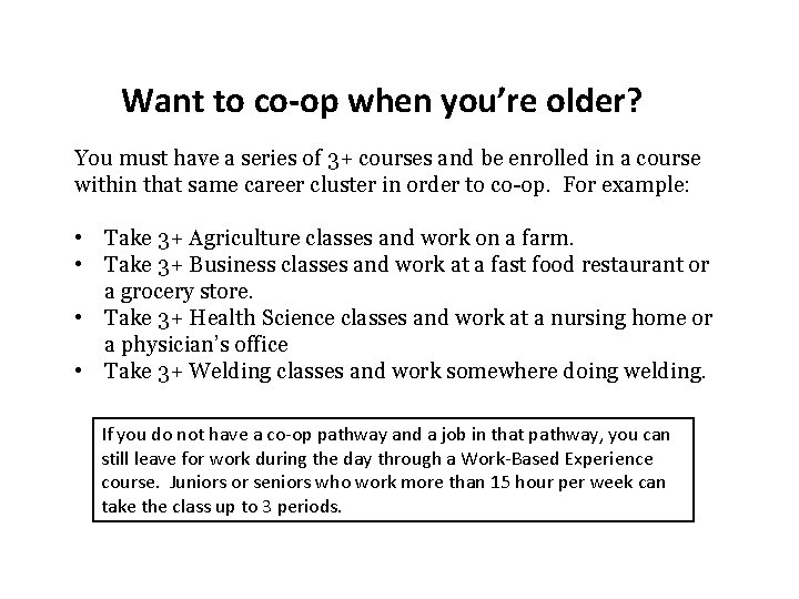 Want to co-op when you’re older? You must have a series of 3+ courses