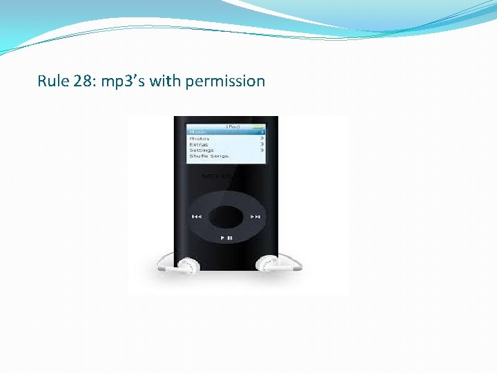 Rule 28: mp 3’s with permission 