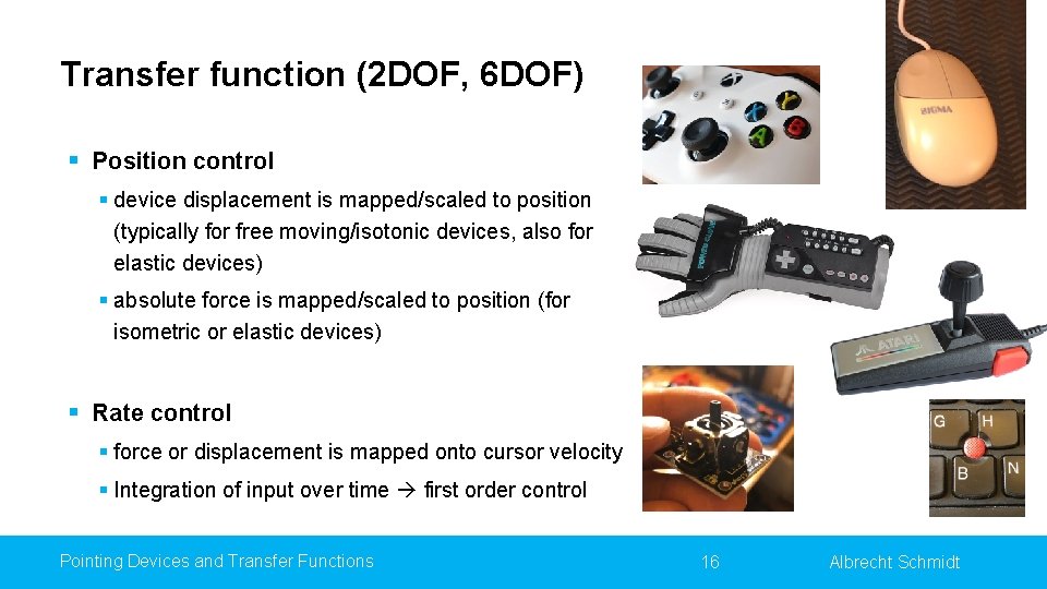 Transfer function (2 DOF, 6 DOF) § Position control § device displacement is mapped/scaled