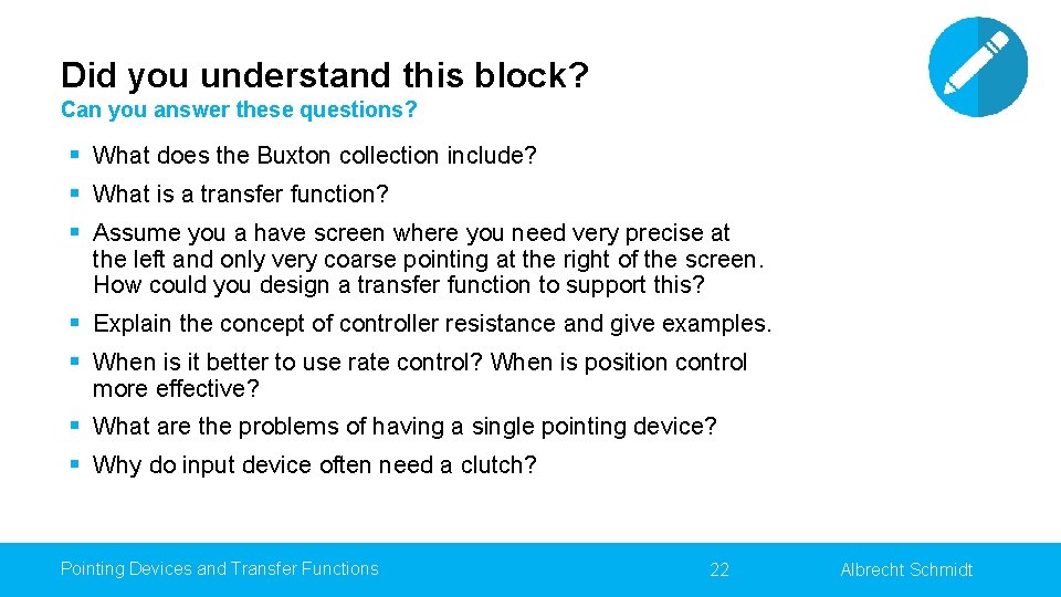 Did you understand this block? Can you answer these questions? § What does the