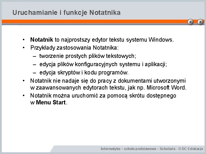 Uruchamianie i funkcje Notatnika • Notatnik to najprostszy edytor tekstu systemu Windows. • Przykłady