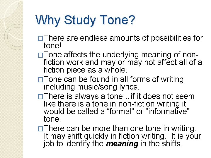 Why Study Tone? �There are endless amounts of possibilities for tone! �Tone affects the