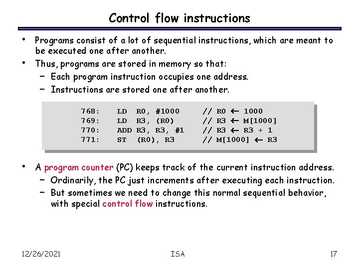 Control flow instructions • • Programs consist of a lot of sequential instructions, which