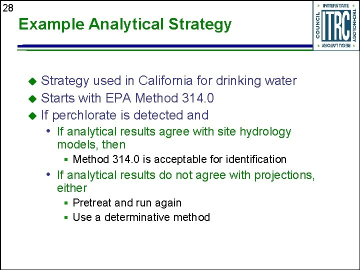 28 Example Analytical Strategy used in California for drinking water u Starts with EPA