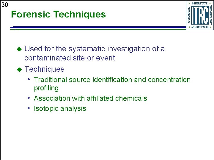 30 Forensic Techniques Used for the systematic investigation of a contaminated site or event