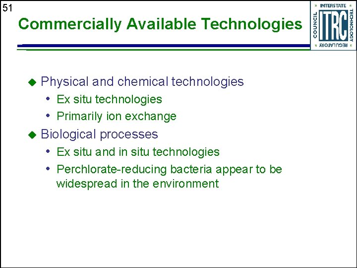 51 Commercially Available Technologies u Physical and chemical technologies • Ex situ technologies •