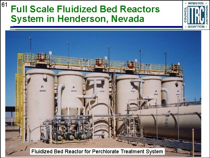 61 Full Scale Fluidized Bed Reactors System in Henderson, Nevada Fluidized Bed Reactor for