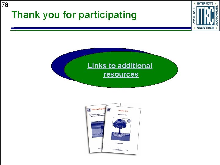 78 Thank you for participating Links to additional resources 