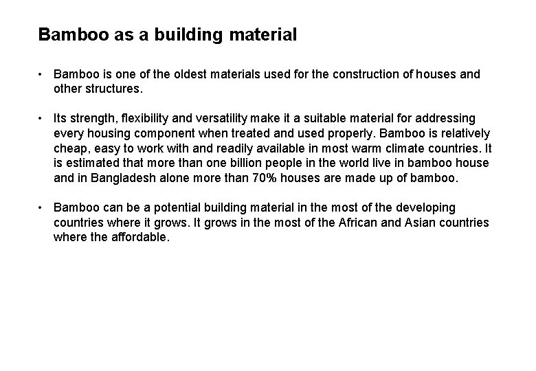 Bamboo as a building material • Bamboo is one of the oldest materials used