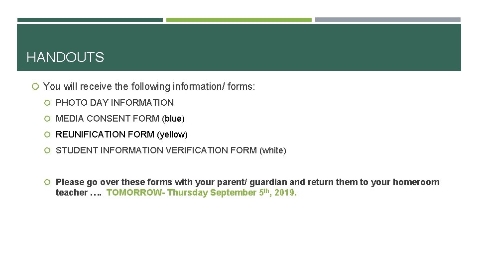 HANDOUTS You will receive the following information/ forms: PHOTO DAY INFORMATION MEDIA CONSENT FORM