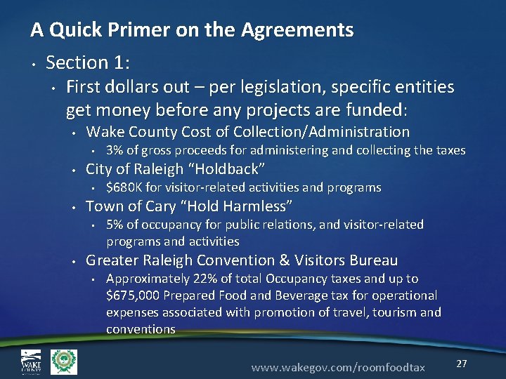A Quick Primer on the Agreements • Section 1: • First dollars out –
