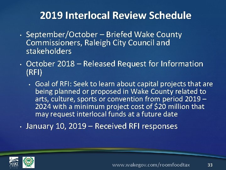 2019 Interlocal Review Schedule • • September/October – Briefed Wake County Commissioners, Raleigh City