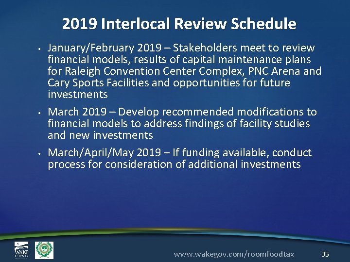 2019 Interlocal Review Schedule • • • January/February 2019 – Stakeholders meet to review