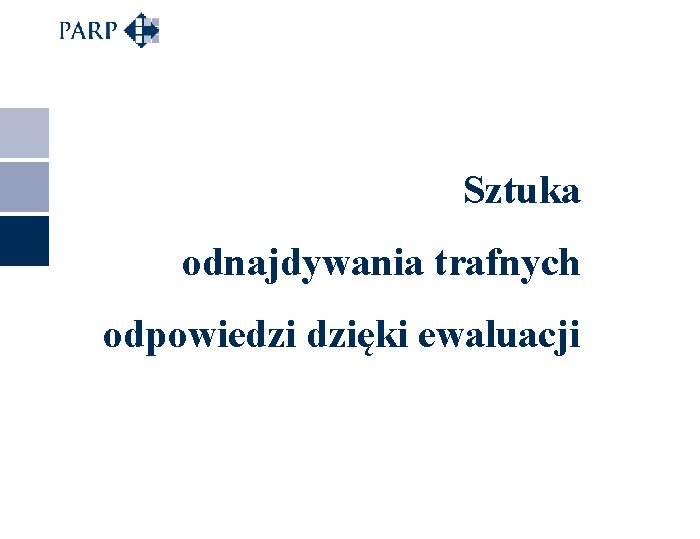 Sztuka odnajdywania trafnych odpowiedzi dzięki ewaluacji 