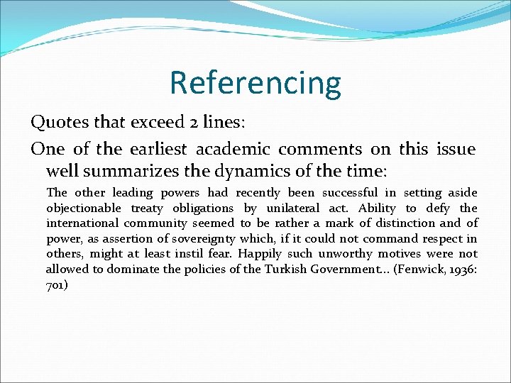 Referencing Quotes that exceed 2 lines: One of the earliest academic comments on this